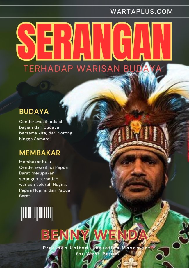 Presiden ULMWP Benny Wenda: Membakar Cenderawasih Merupakan Serangan Terhadap Warisan Papua