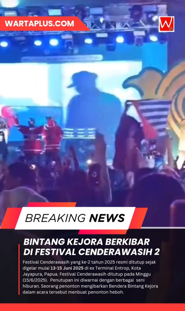 Penutupan Festival Cenderawasih 2025 Diwarnai Pengibaran Bendera Bintang Kejora Penutupan Festival Cenderawasih 2025 Diwarnai Pengibaran Bendera Bintang Kejora